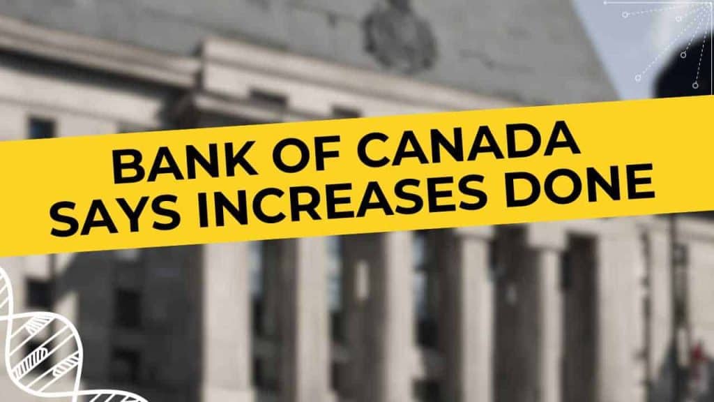 Bank of Canada Done with Rate Increases says Calgary Mortgage Broker