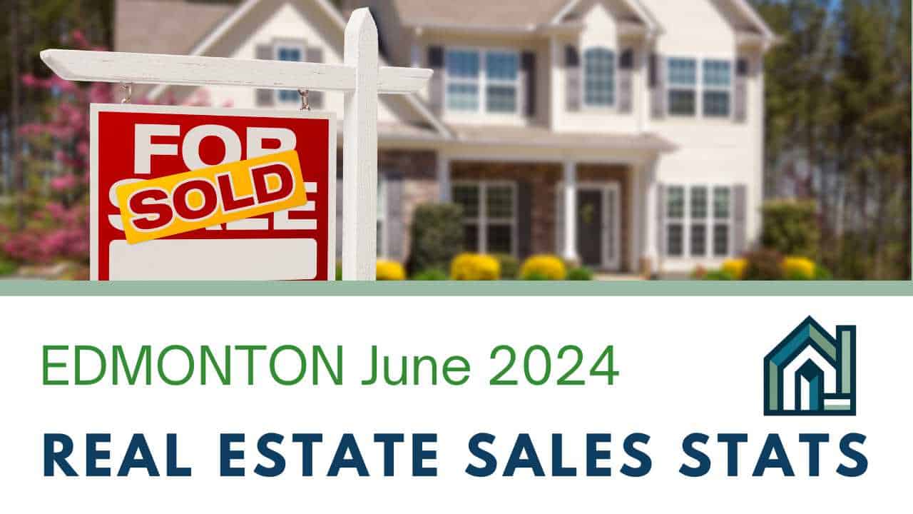 Edmonton real estate sales stats June 2024