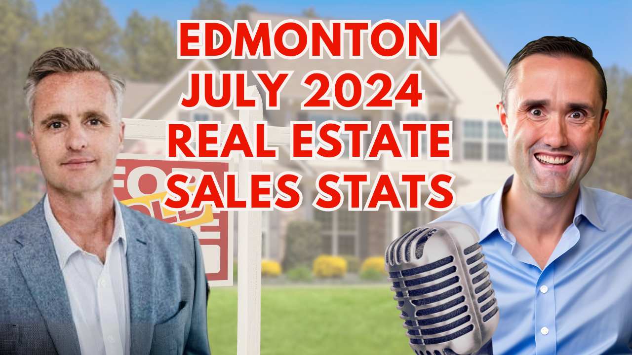 VIDEO COVER Edmonton Real Estate Stats July 2024
