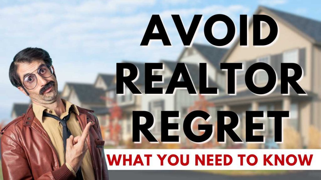 Avoid realtor regret advice for homebuyers