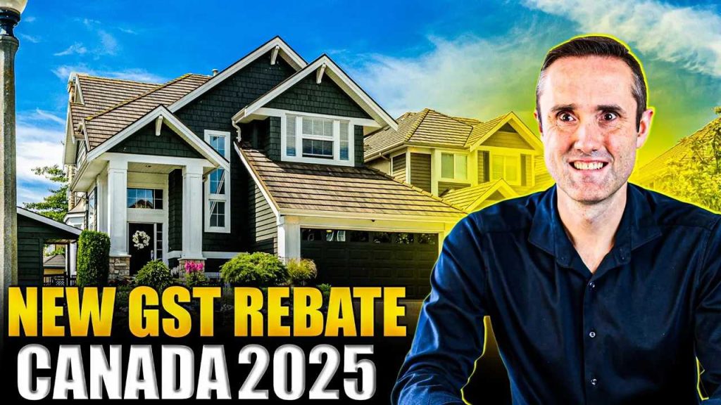 Canada GST rebate for homes 2025 announcement