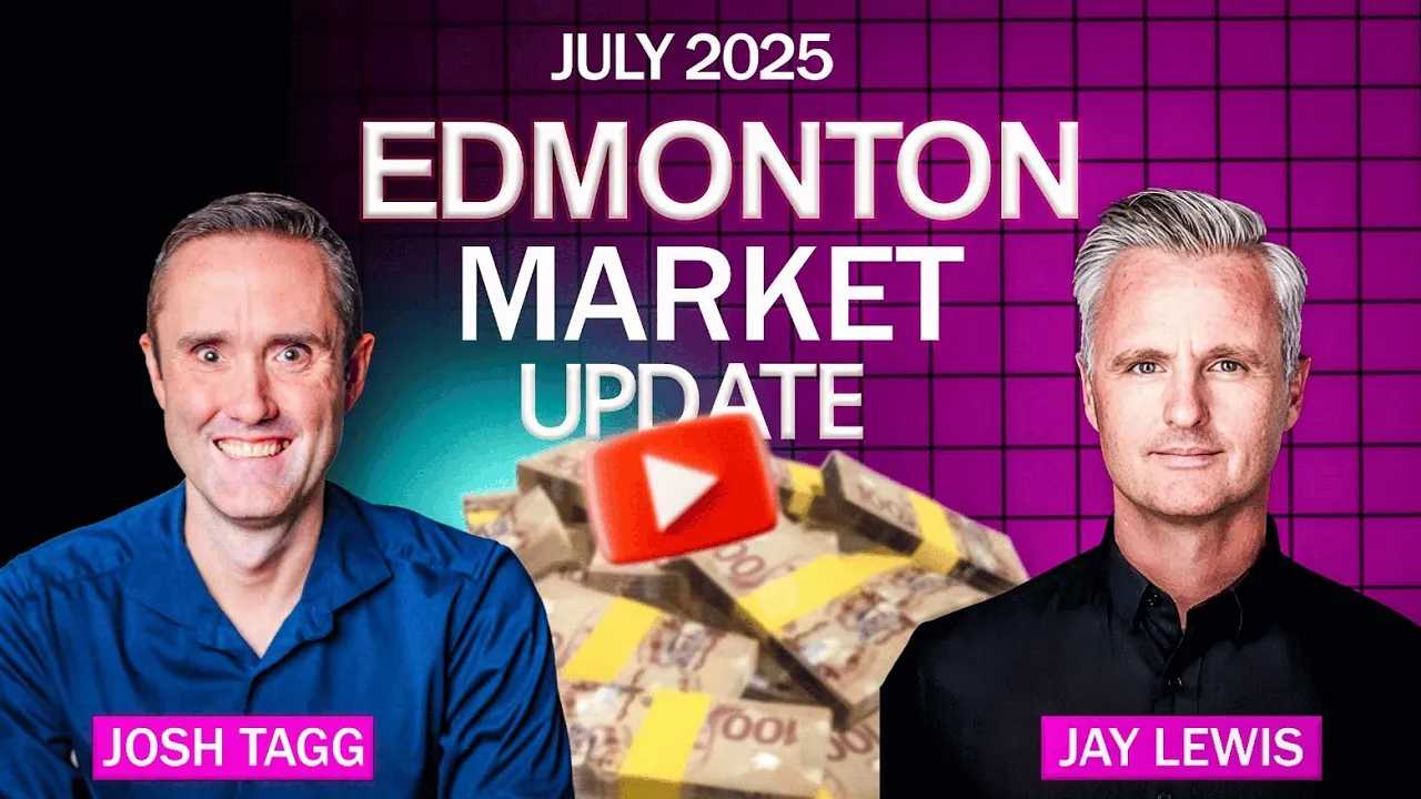July 2025 Edmonton market update with two hosts.