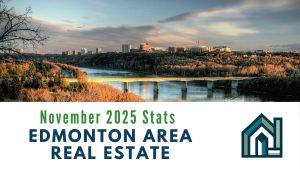 November 2025 Edmonton real estate market update