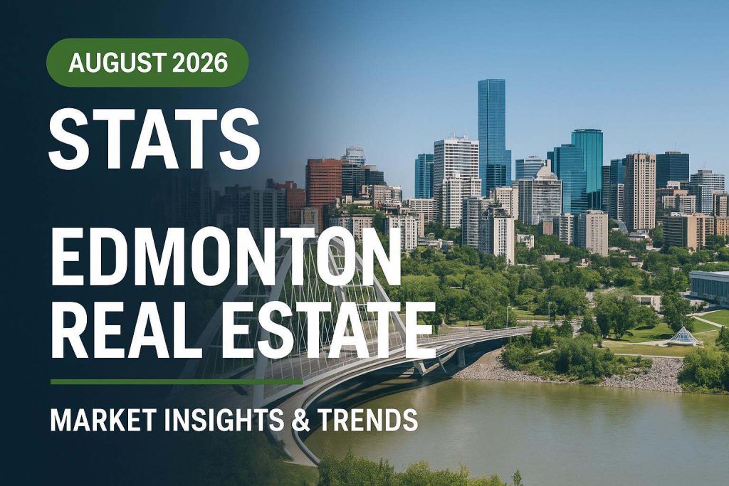 Edmonton skyline with the Walterdale Bridge and the headline Edmonton Real Estate, August 2026 stats